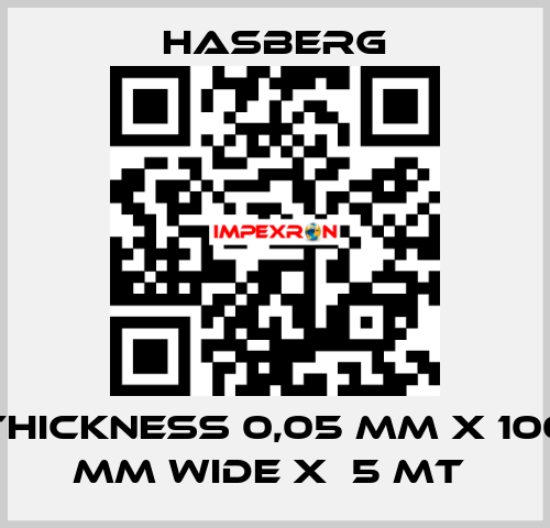 THICKNESS 0,05 MM X 100 MM WIDE X  5 MT  Hasberg