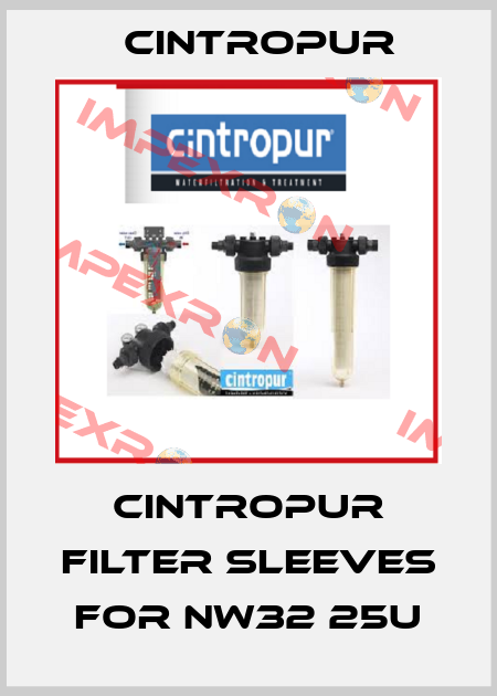 Cintropur filter sleeves for NW32 25u Cintropur