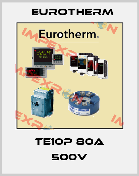 TE10P 80A 500V Eurotherm