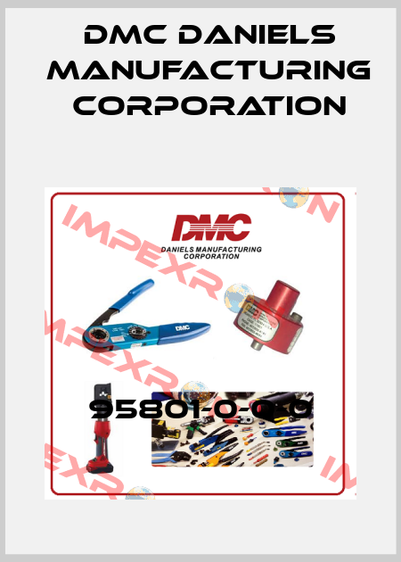 95801-0-0-0 Dmc Daniels Manufacturing Corporation