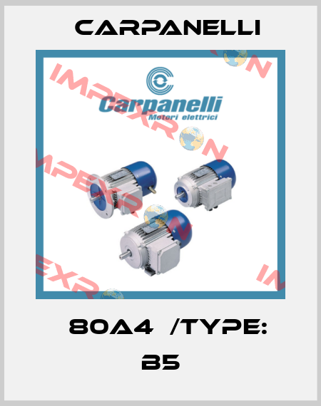 М80a4  /Type: B5 Carpanelli