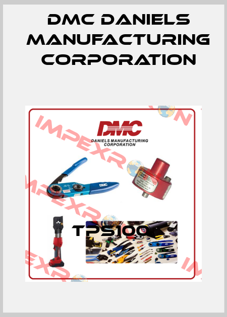 TPS100  Dmc Daniels Manufacturing Corporation
