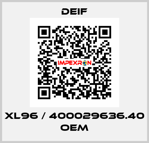 XL96 / 400029636.40 OEM Deif