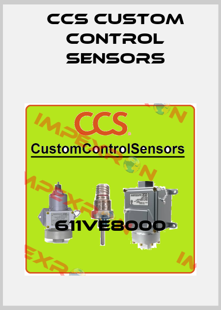 611VE8000 CCS Custom Control Sensors