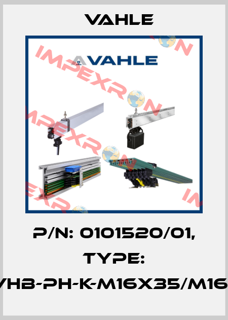 P/n: 0101520/01, Type: IS-VHB-PH-K-M16x35/M16x14 Vahle