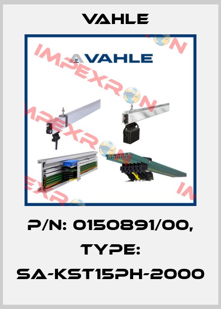 P/n: 0150891/00, Type: SA-KST15PH-2000 Vahle
