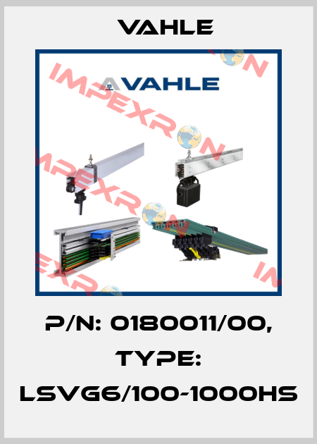 P/n: 0180011/00, Type: LSVG6/100-1000HS Vahle