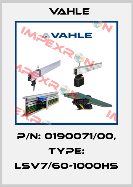 P/n: 0190071/00, Type: LSV7/60-1000HS Vahle