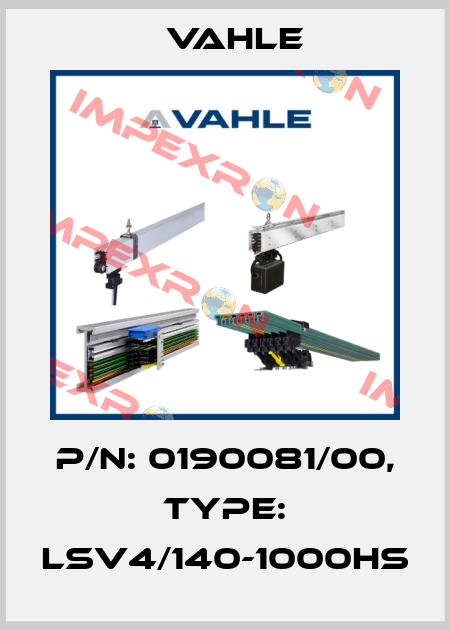 P/n: 0190081/00, Type: LSV4/140-1000HS Vahle