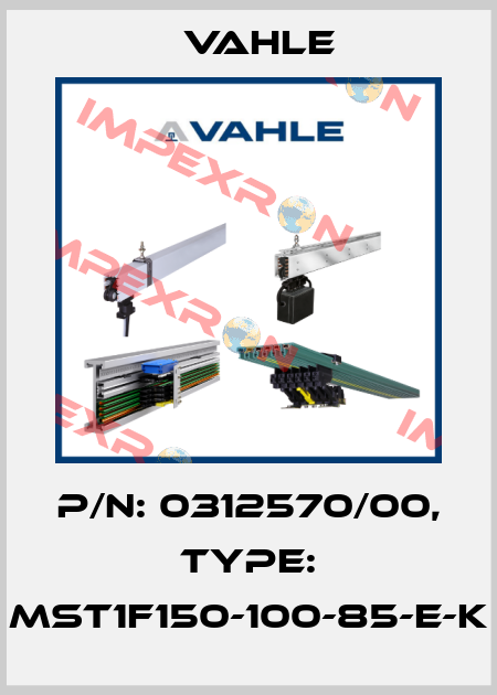 P/n: 0312570/00, Type: MST1F150-100-85-E-K Vahle