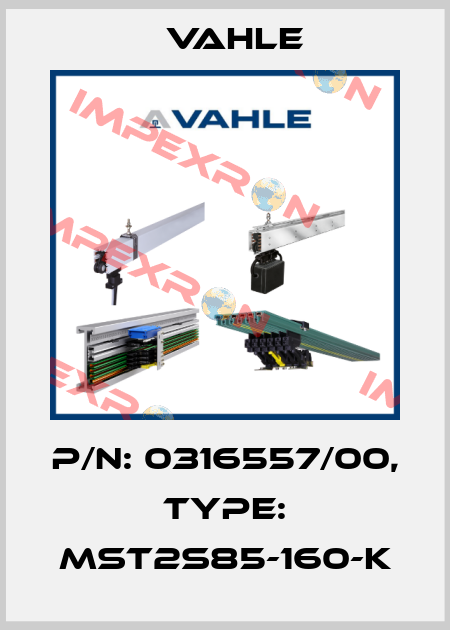 P/n: 0316557/00, Type: MST2S85-160-K Vahle