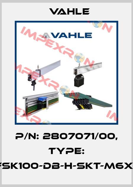 P/n: 2807071/00, Type: AH-VFSK100-DB-H-SKT-M6x12-V.E. Vahle