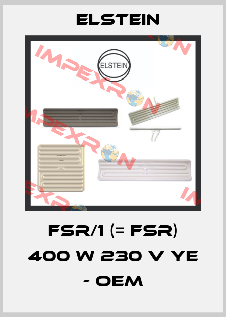 FSR/1 (= FSR) 400 W 230 V YE - OEM Elstein