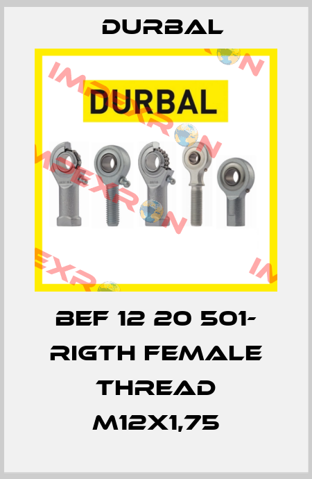 BEF 12 20 501- RIGTH female thread M12X1,75 Durbal
