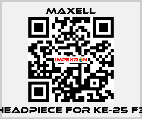 headpiece for KE-25 F3 MAXELL
