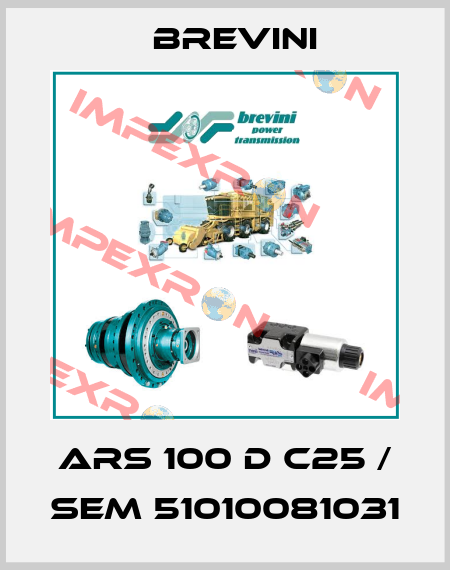 ARS 100 D C25 / SEM 51010081031 Brevini