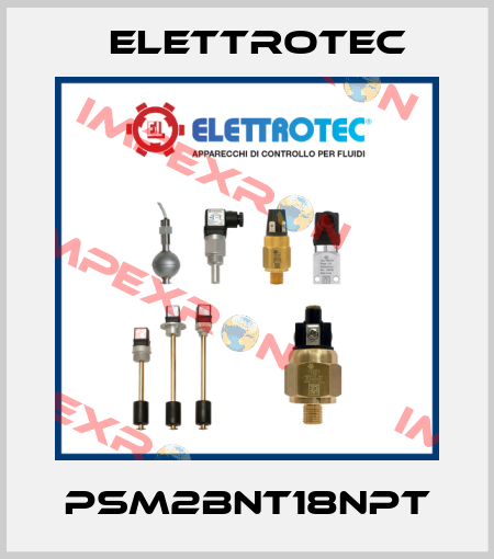 PSM2BNT18NPT Elettrotec