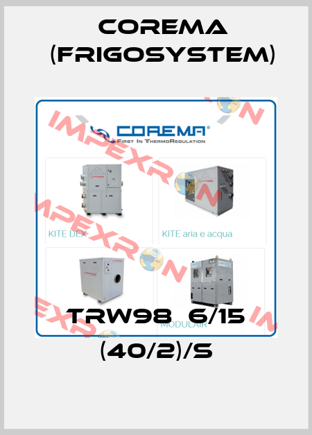 TRW98‐6/15 (40/2)/S Corema (Frigosystem)