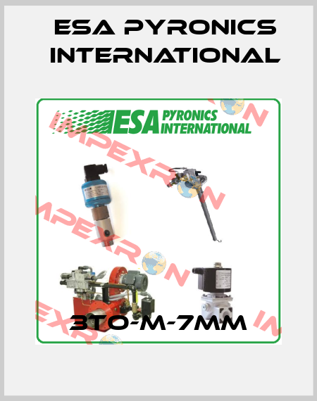 3TO-M-7mm ESA Pyronics International