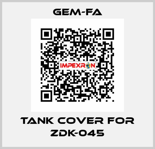 tank cover for ZDK-045 Gem-Fa