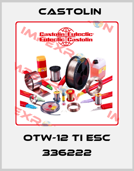 OTW-12 Ti ESC 336222 Castolin