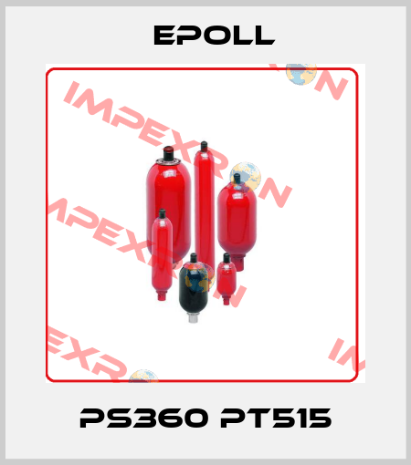 PS360 PT515 Epoll