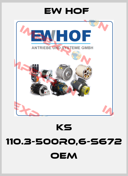 KS 110.3-500R0,6-S672 OEM Ew Hof