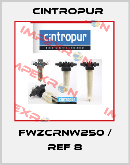 FWZCRNW250 / REF 8 Cintropur