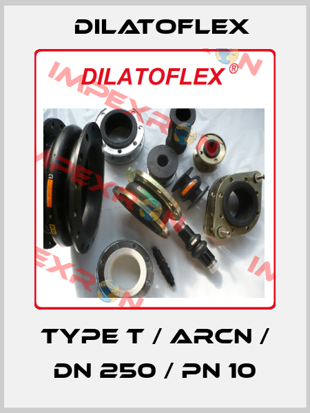 TYPE T / ARCN / DN 250 / PN 10 DILATOFLEX