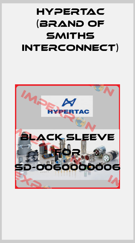 black sleeve for SD-0060000006 Hypertac (brand of Smiths Interconnect)