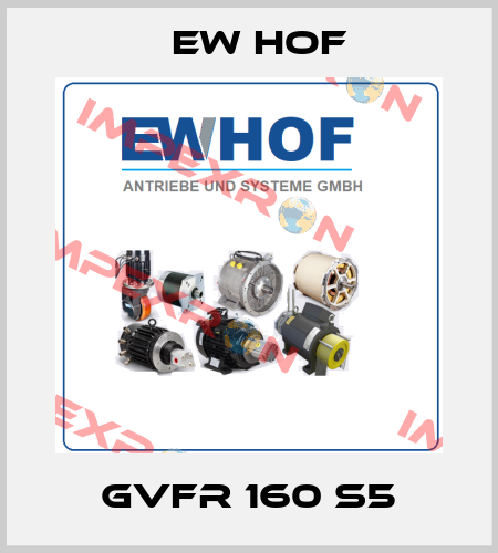 GVFR 160 S5 Ew Hof