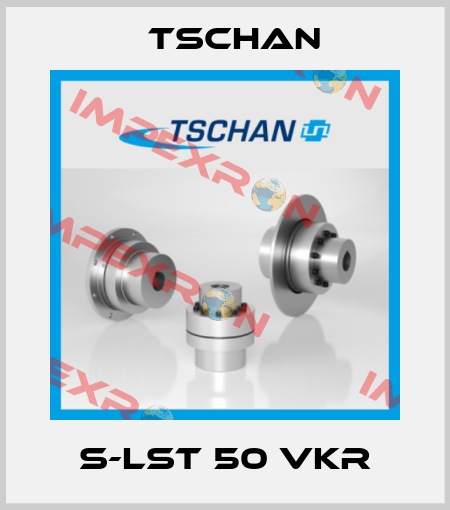 S-LST 50 VKR Tschan