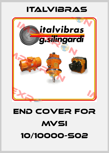 end cover for  MVSI 10/10000-S02 Italvibras