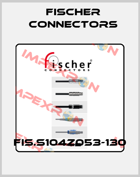 FIS.S104Z053-130 Fischer Connectors