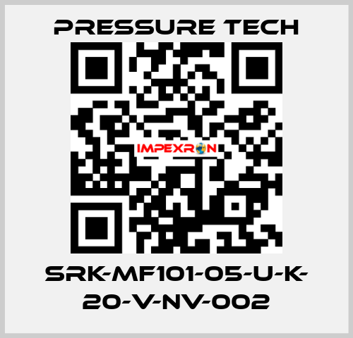 SRK-MF101-05-U-K- 20-V-NV-002 Pressure Tech