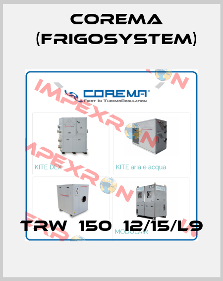 TRW‐150‐12/15/L9 Corema (Frigosystem)