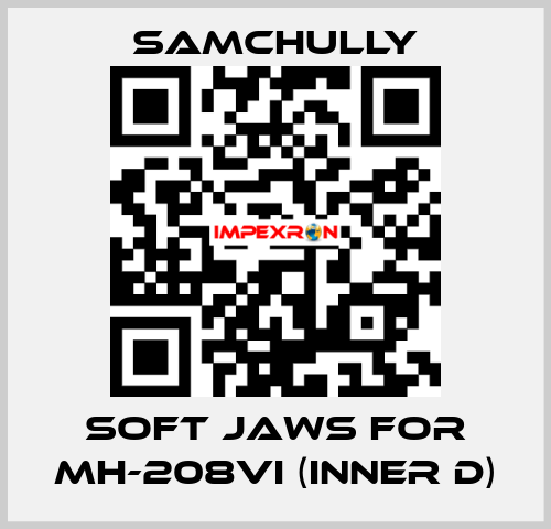 soft jaws for MH-208VI (inner D) Samchully