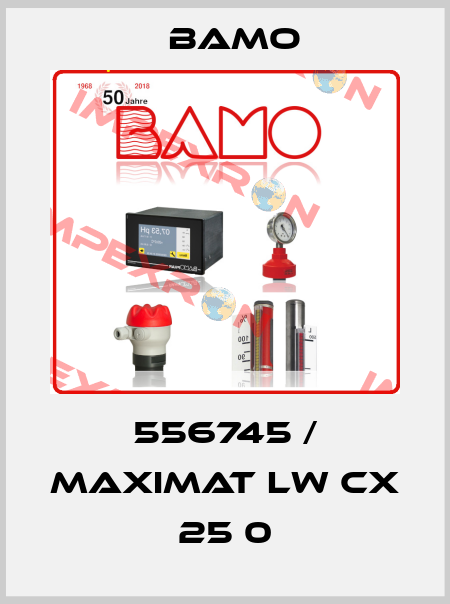 556745 / MAXIMAT LW CX 25 0 Bamo