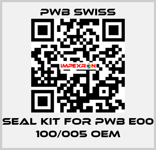 seal kit for PWB E00 100/005 OEM PWB Swiss