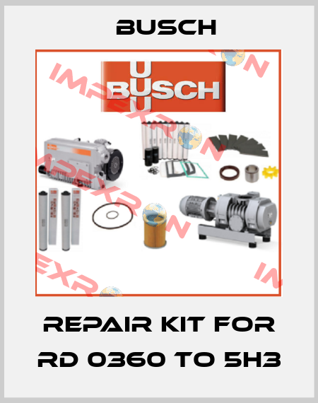 REPAIR KIT FOR RD 0360 TO 5H3 Busch