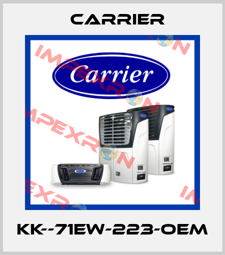 KK--71EW-223-OEM Carrier