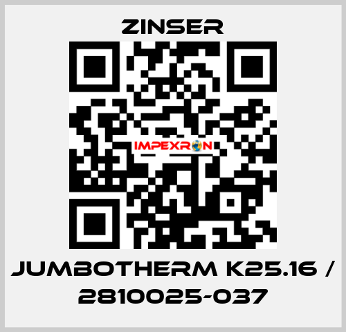 JUMBOTHERM K25.16 / 2810025-037 Zinser