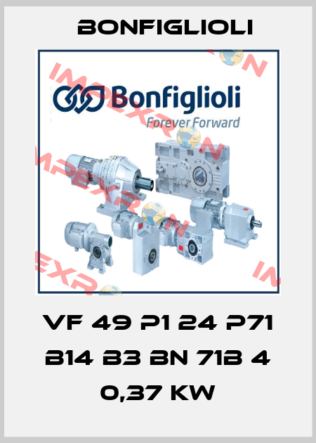VF 49 P1 24 P71 B14 B3 BN 71B 4 0,37 kW Bonfiglioli