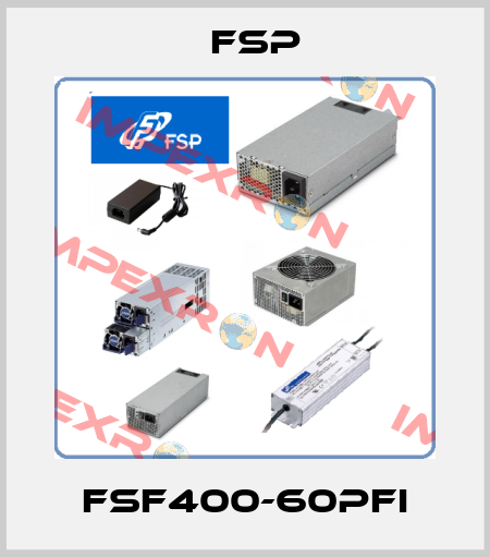 FSF400-60PFI Fsp
