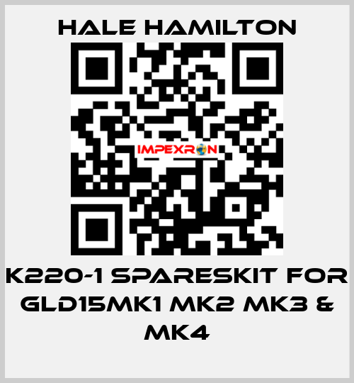K220-1 SparesKit for GLD15MK1 MK2 MK3 & MK4 HALE HAMILTON