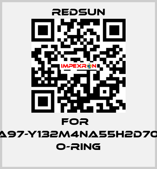 For   SA97-Y132M4NA55H2d70A    O-Ring Redsun