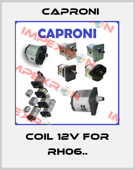 Coil 12V for RH06.. Caproni