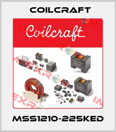MSS1210-225KED Coilcraft
