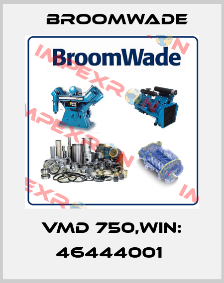 VMD 750,WIN: 46444001  Broomwade