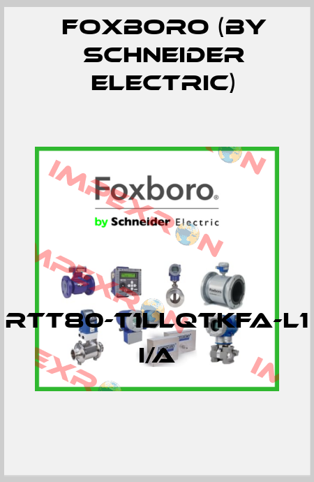 RTT80-T1LLQTKFA-L1 I/A Foxboro (by Schneider Electric)